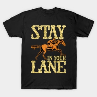 Cute Stay In Your Lane Horseriding Racing Rider T-Shirt